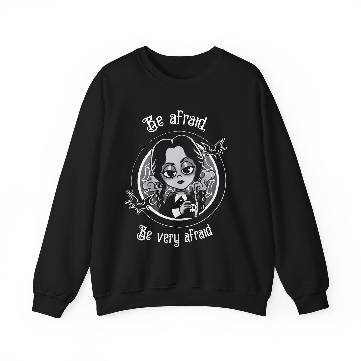 Be Afraid Be Very Afraid Wednesday -Crewneck