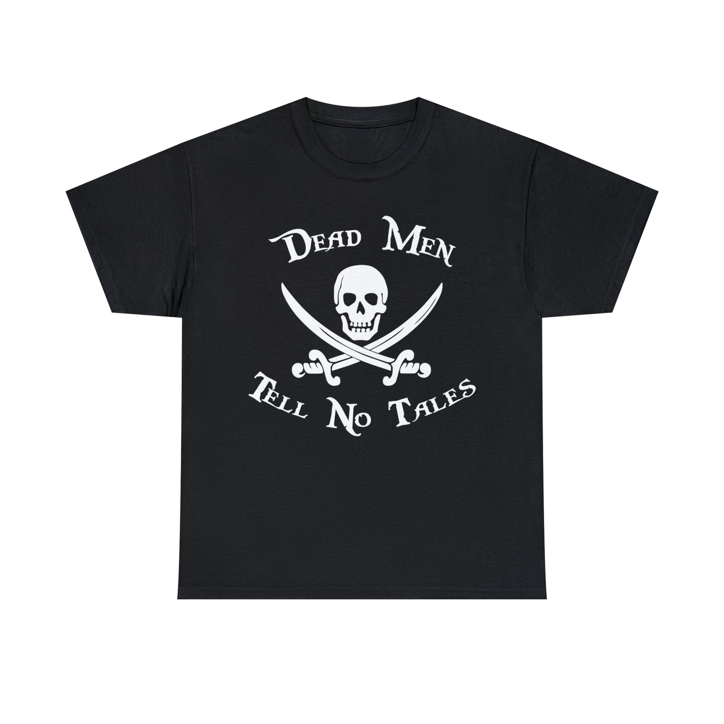 Dead Men Tell No Tales Unisex Heavy Cotton Tee