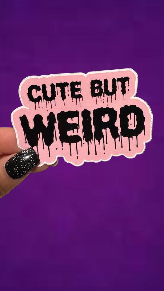 Cute But Weird Sticker