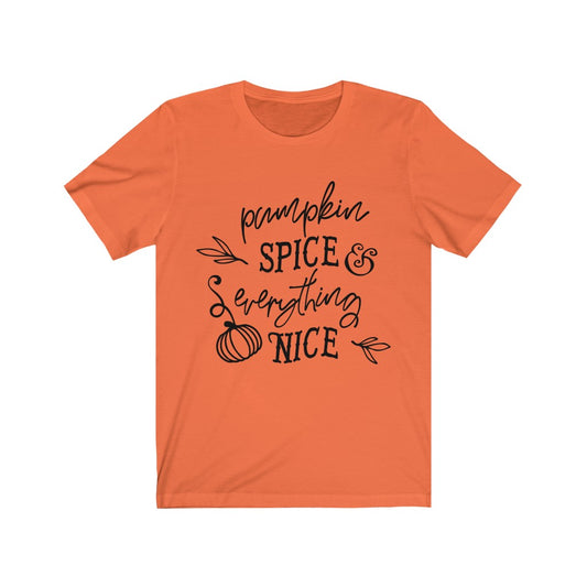 Pumpkin Spice & Everything Nice Short Sleeve Tee